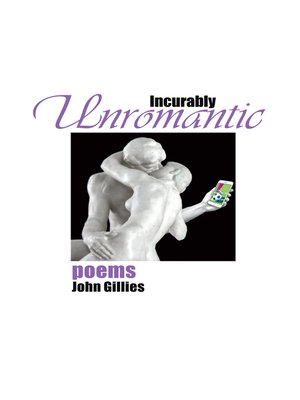cover image of Incurably Unromantic: Poems
